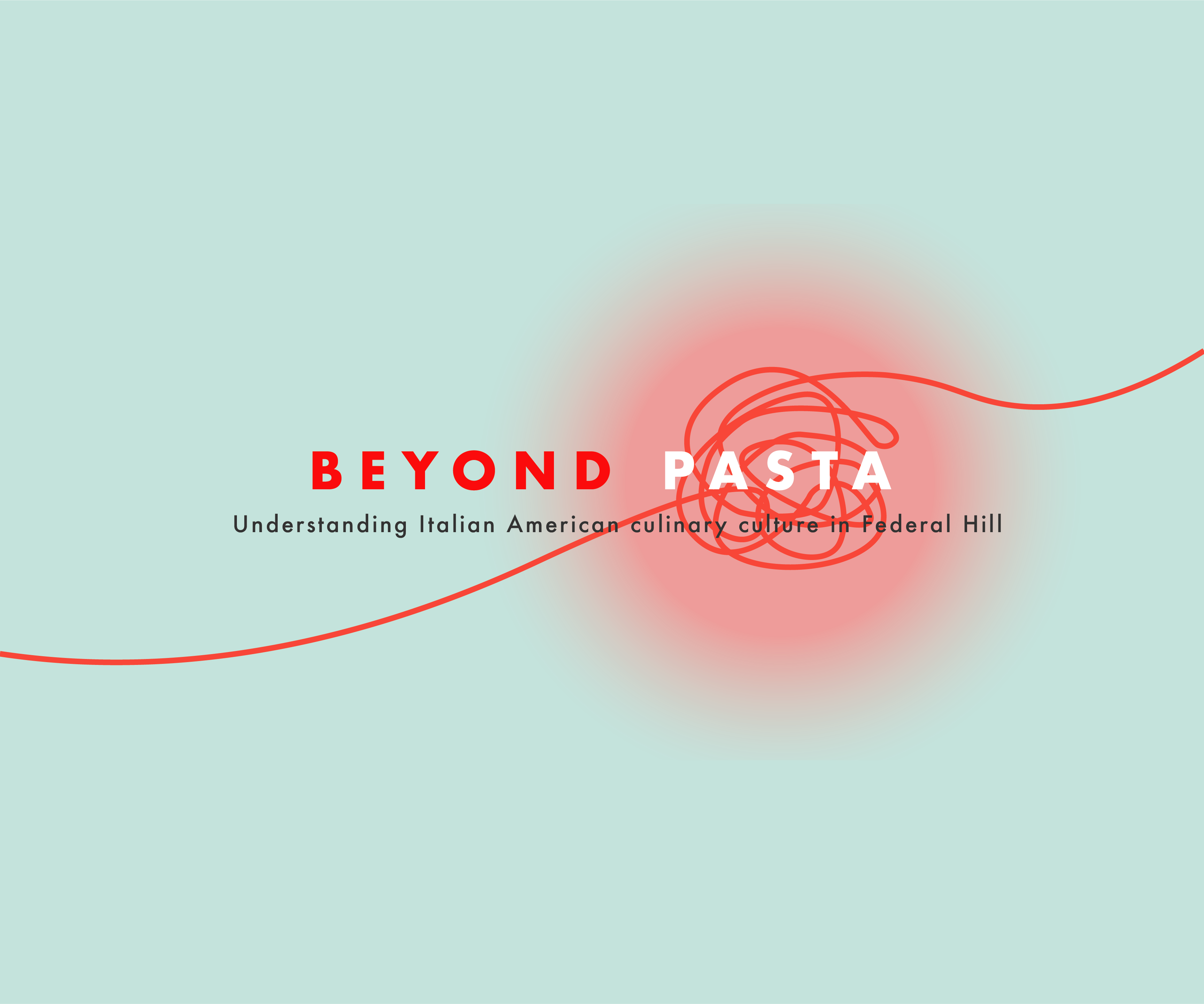 BEYOND PASTA