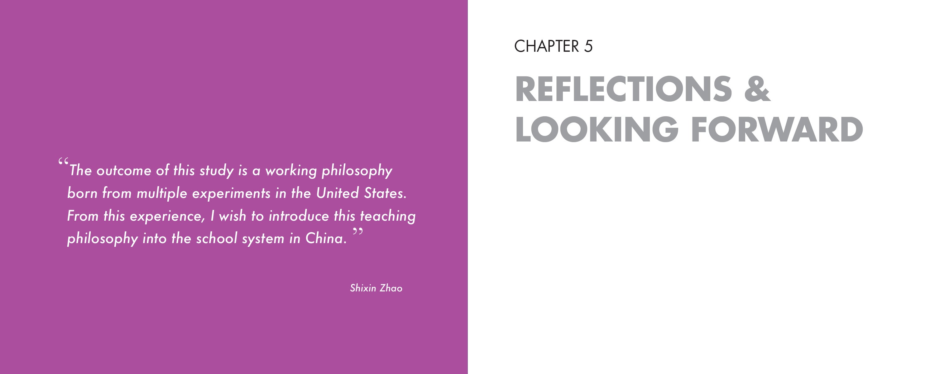 This thesis concludes with the creation of a working philosophy born from multiple experiments with a range of students in various spaces and artistic practice in the United States. 