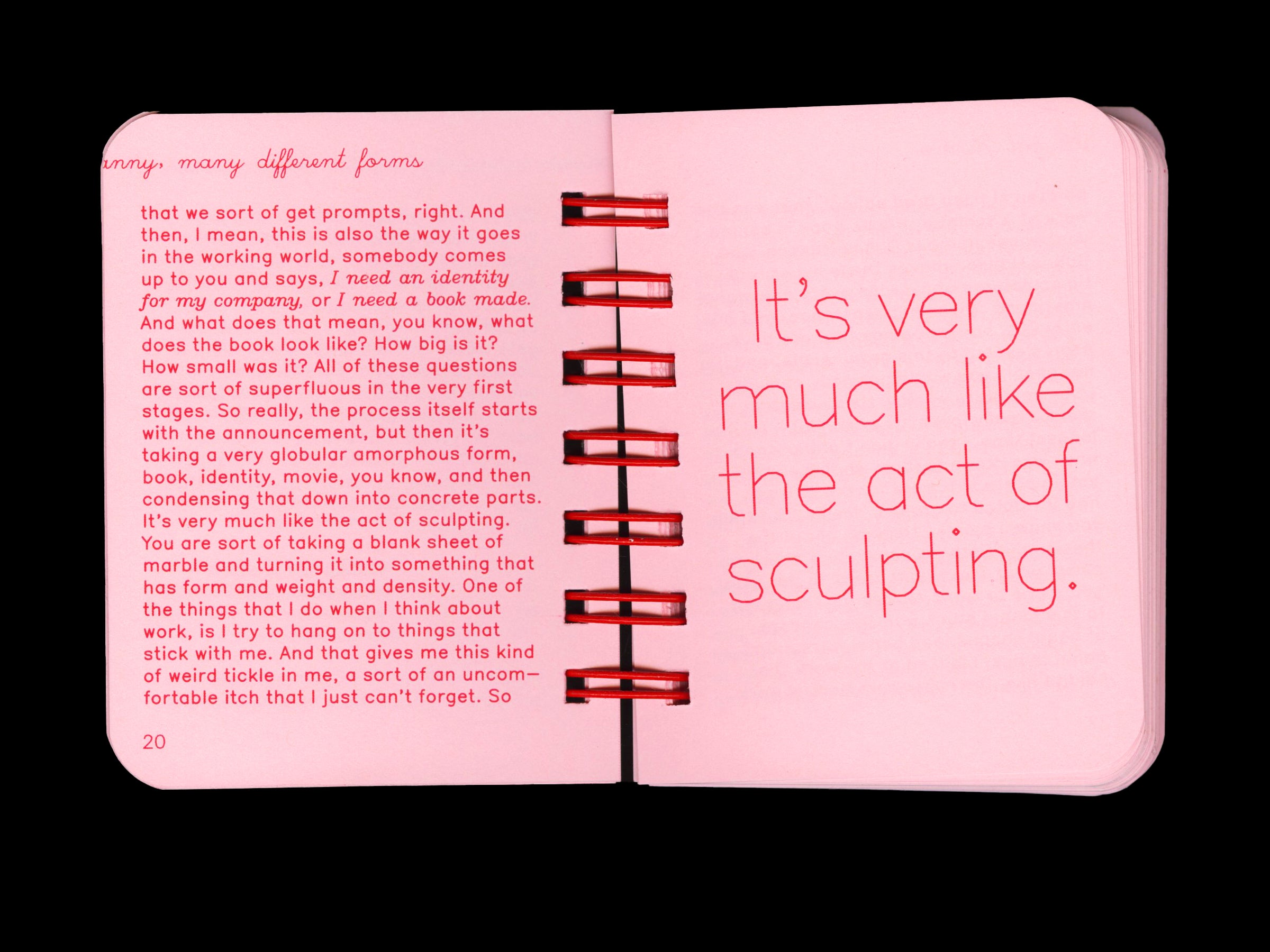 Pink book with red type on it. The left page has denser text, while the right page reads "It's very much like the act of sculpting".