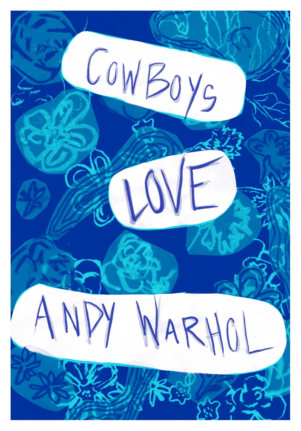 a blue flowered back ground with words that say "cowboys love Andy Warhol"