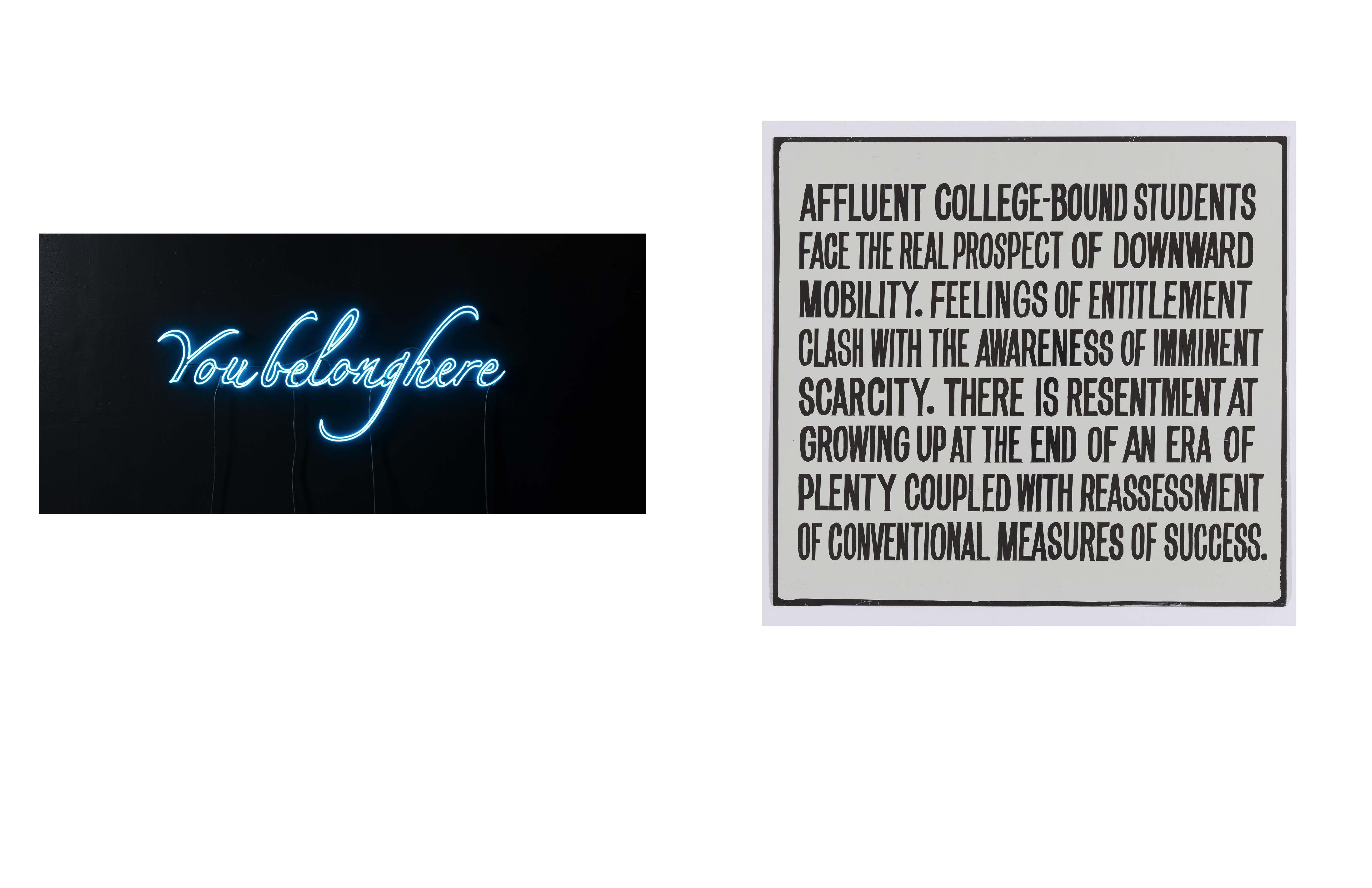 On the left the words "You Belong Here" in blue neon letters against a back background. One the right the hand painted black capital letters on an enamel panel.