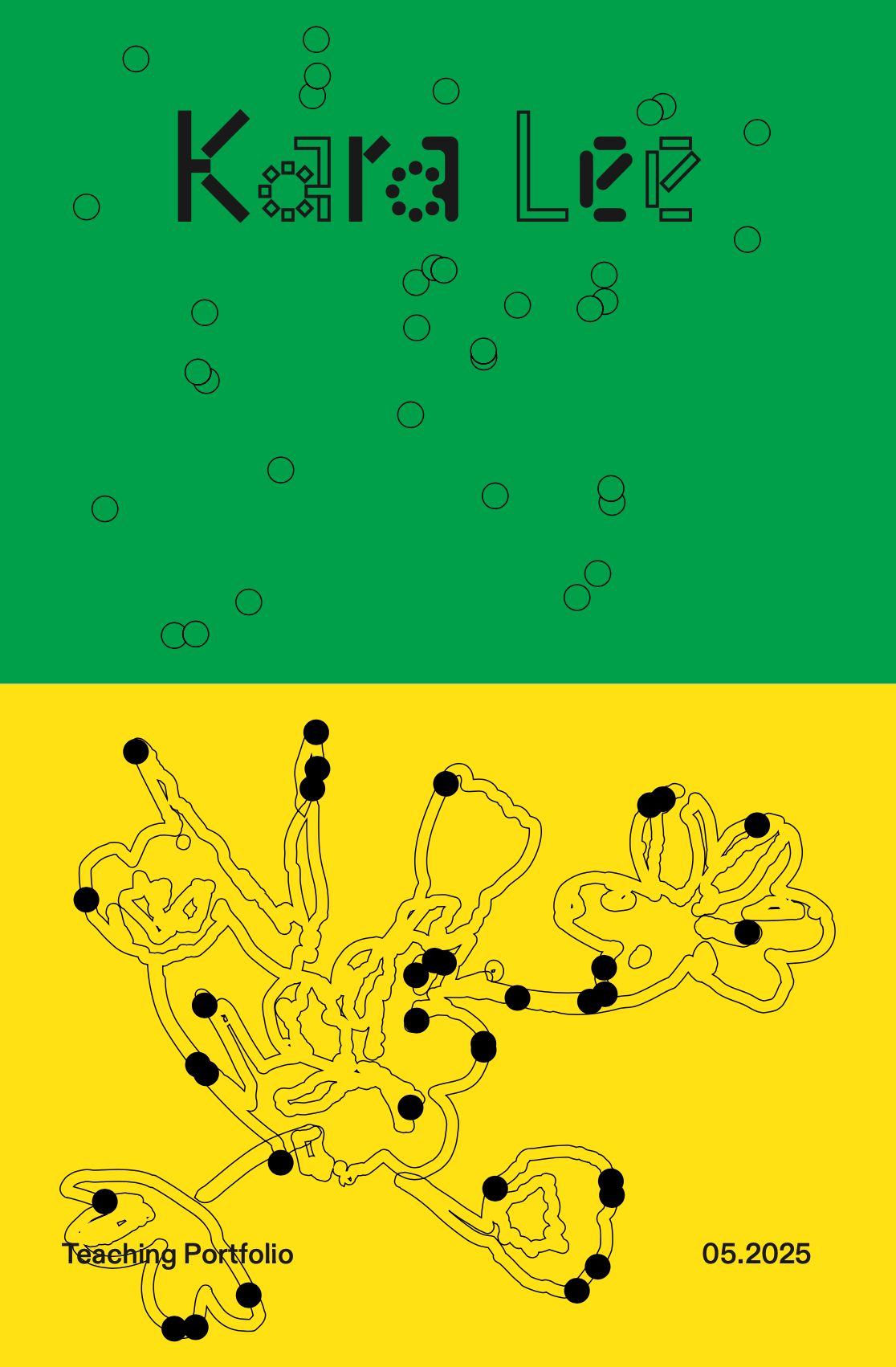 Cover in green and yellow with black circles and abstract flower illustration. Text: "Kara Lee, Teaching Portfolio, 05.2025"