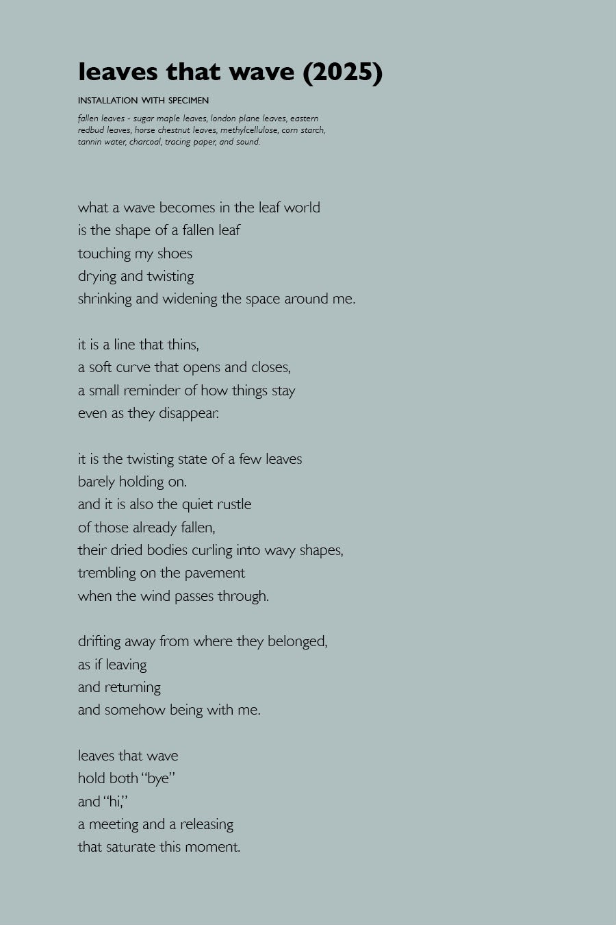 a poem laid out on a page with a soft sage-gray background, left-aligned in a serif typeface. Title at top reads "leaves that wave (2025)," with materials listed below in italics.