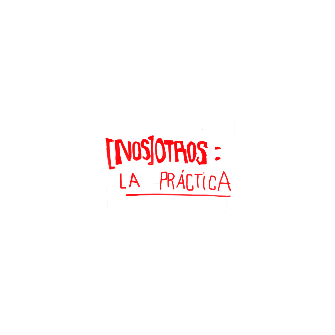[NOS]otros: La Practica
