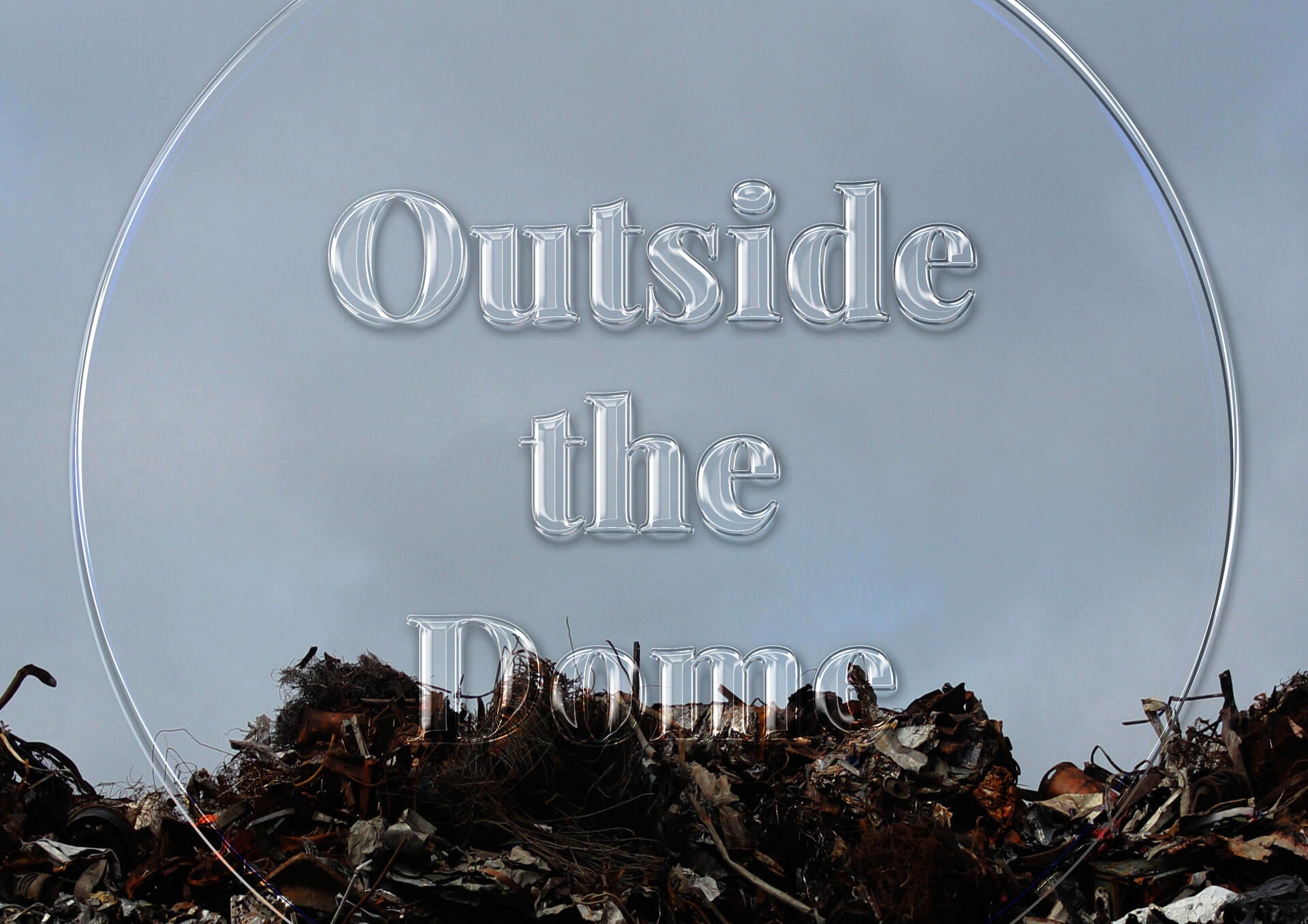 Outside the Dome