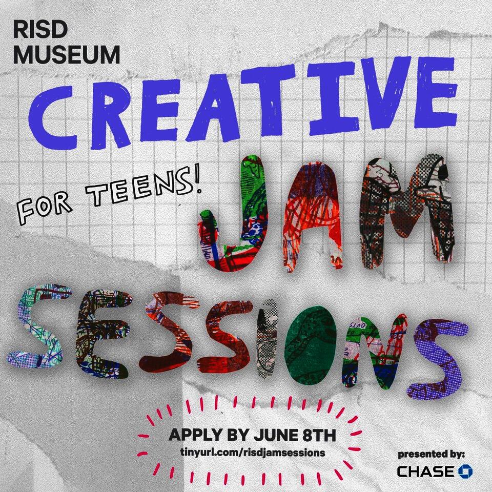 Poster with cut-out letters. Text says: “RISD Museum. Creative jam sessions. For teens! Apply by June 8th. tinyurl/risdjamsessions. Presented by Chase.”