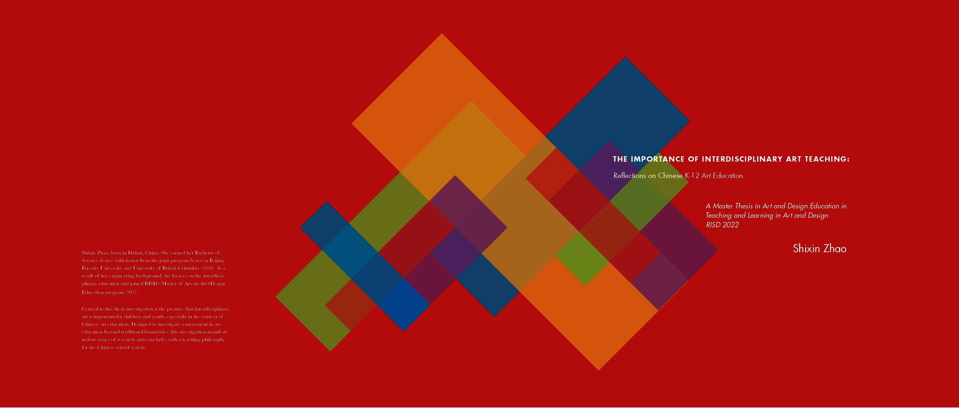 Central to this thesis investigation is the premise that interdisciplinary art is important for children and youth, especially in the context of Chinese art education.