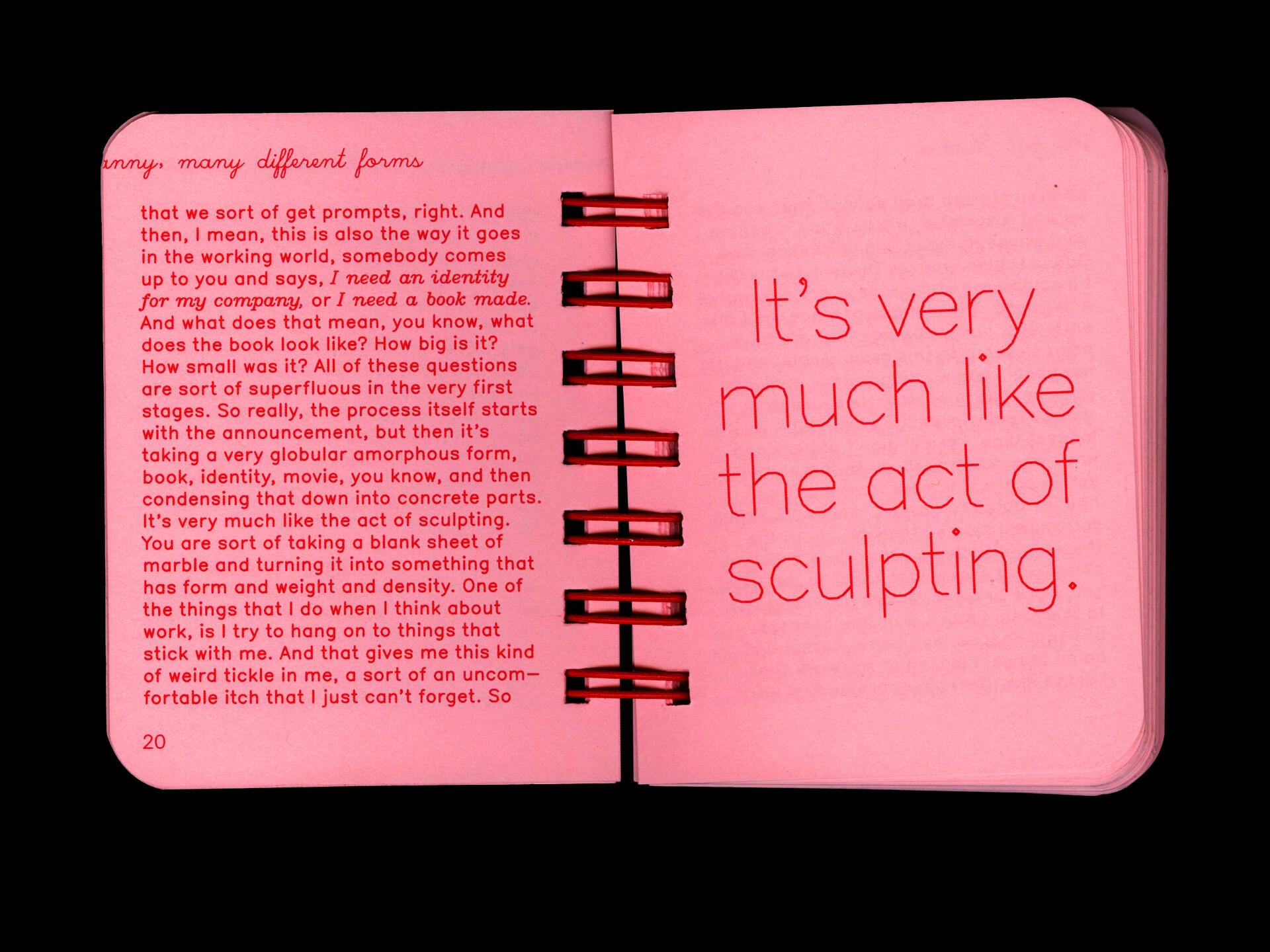 Pink book with red type on it. The left page has denser text, while the right page reads "It's very much like the act of sculpting".