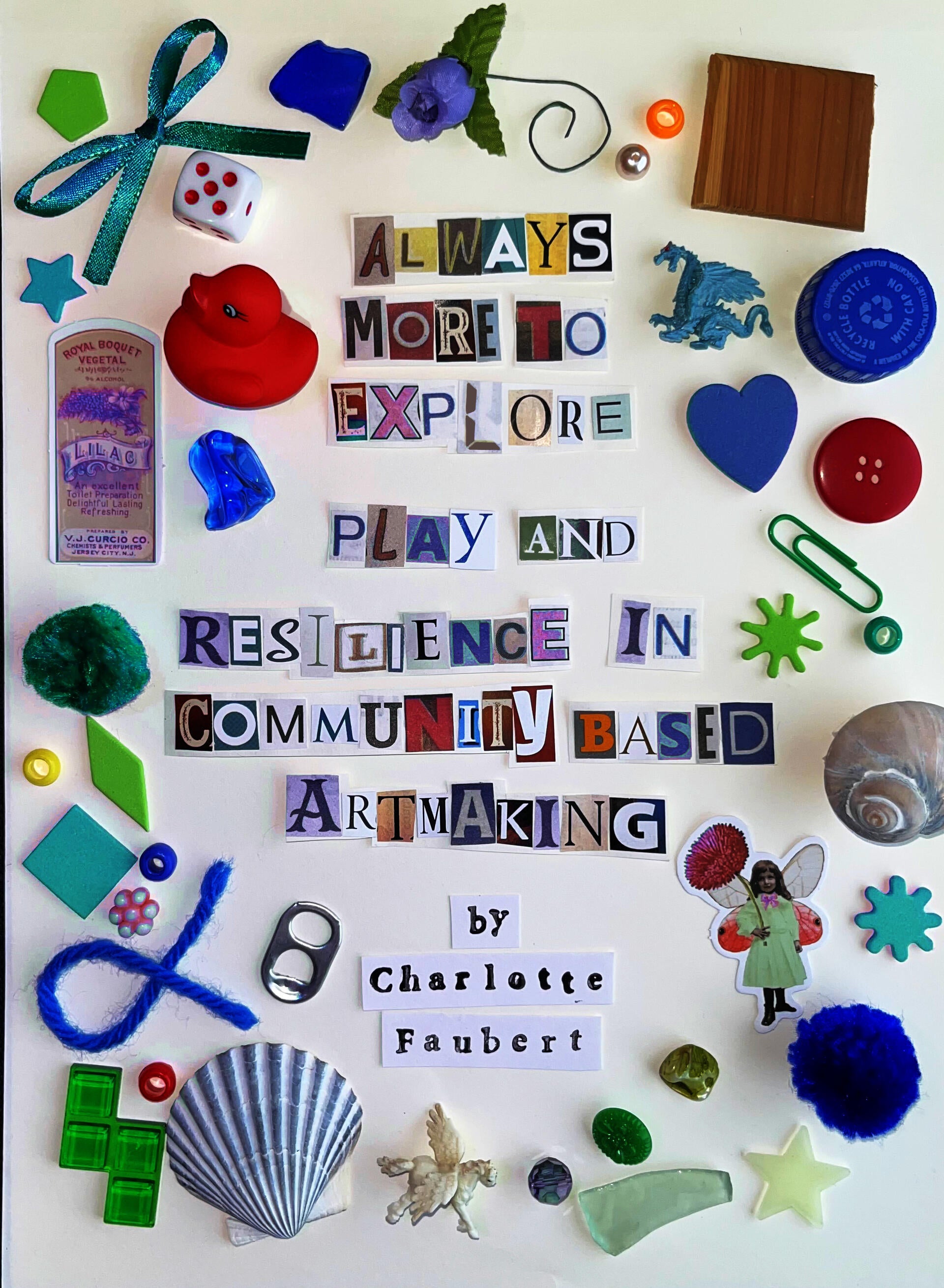 Thesis book cover featuring a collage of objects and materials, such as a rubber duck, seashells, beads, ribbon, and foam shapes, with the title composed of cut-out magazine letters of different fonts and colors.