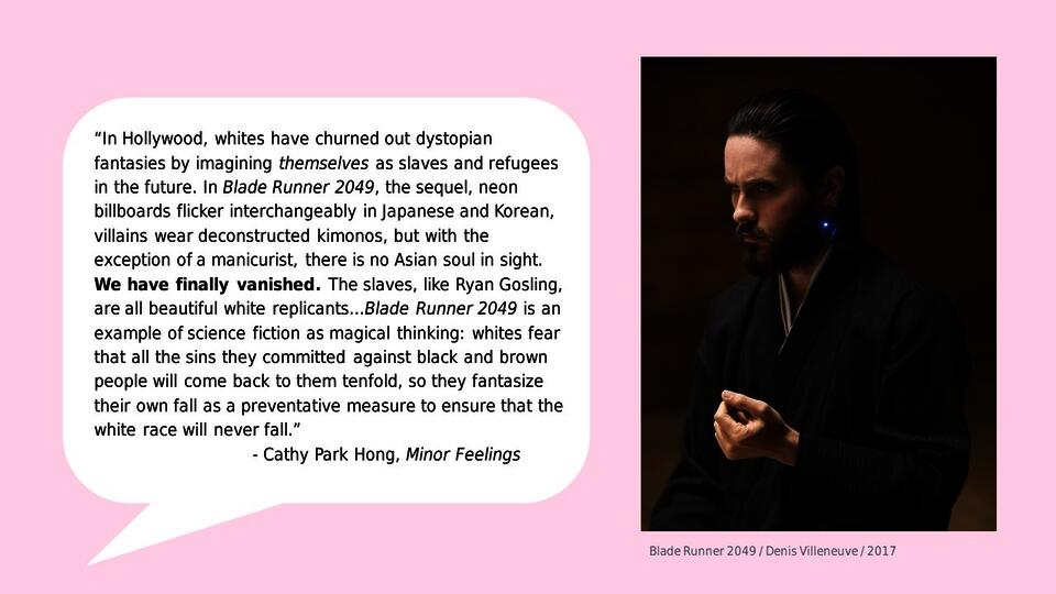 Pink slide deck page with quote from Cathy Park Hong and image of Jared Leto wearing a kimono in Blade Runner 2049.