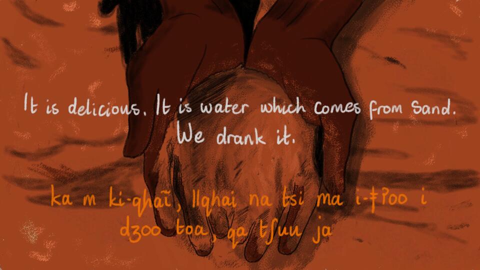 Hands holding a scoop of water. Handwritten text on the image reads: "It is delicious. It is water which comes from sand. We drank it", with Sasi translation written below  in yellow script